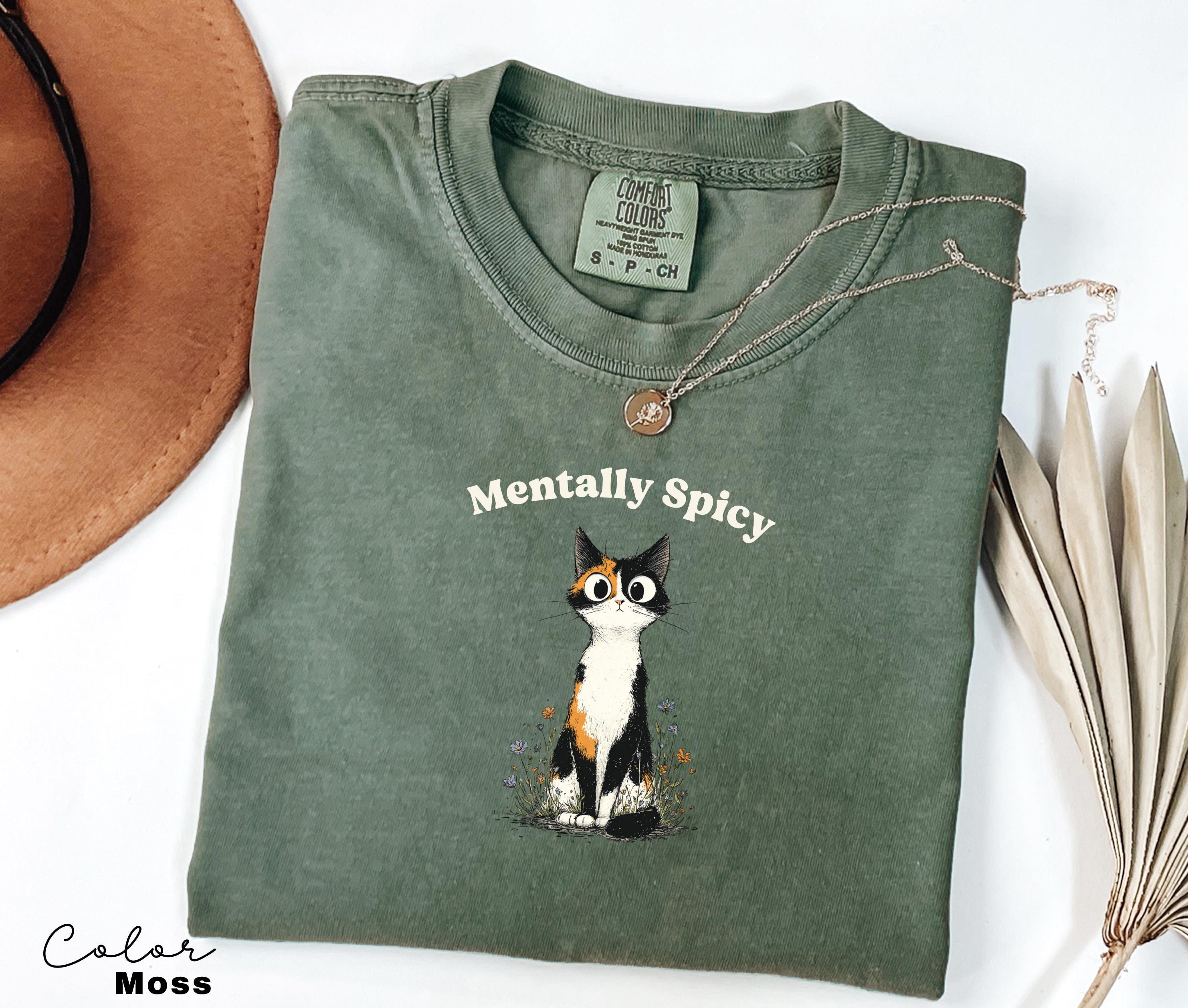 Funny Mental Health Cat Shirt, Mentally Spicy, Cute Cat Meme T-Shirt, Funny Sarcastic Kitten Tee, Comfort Colors