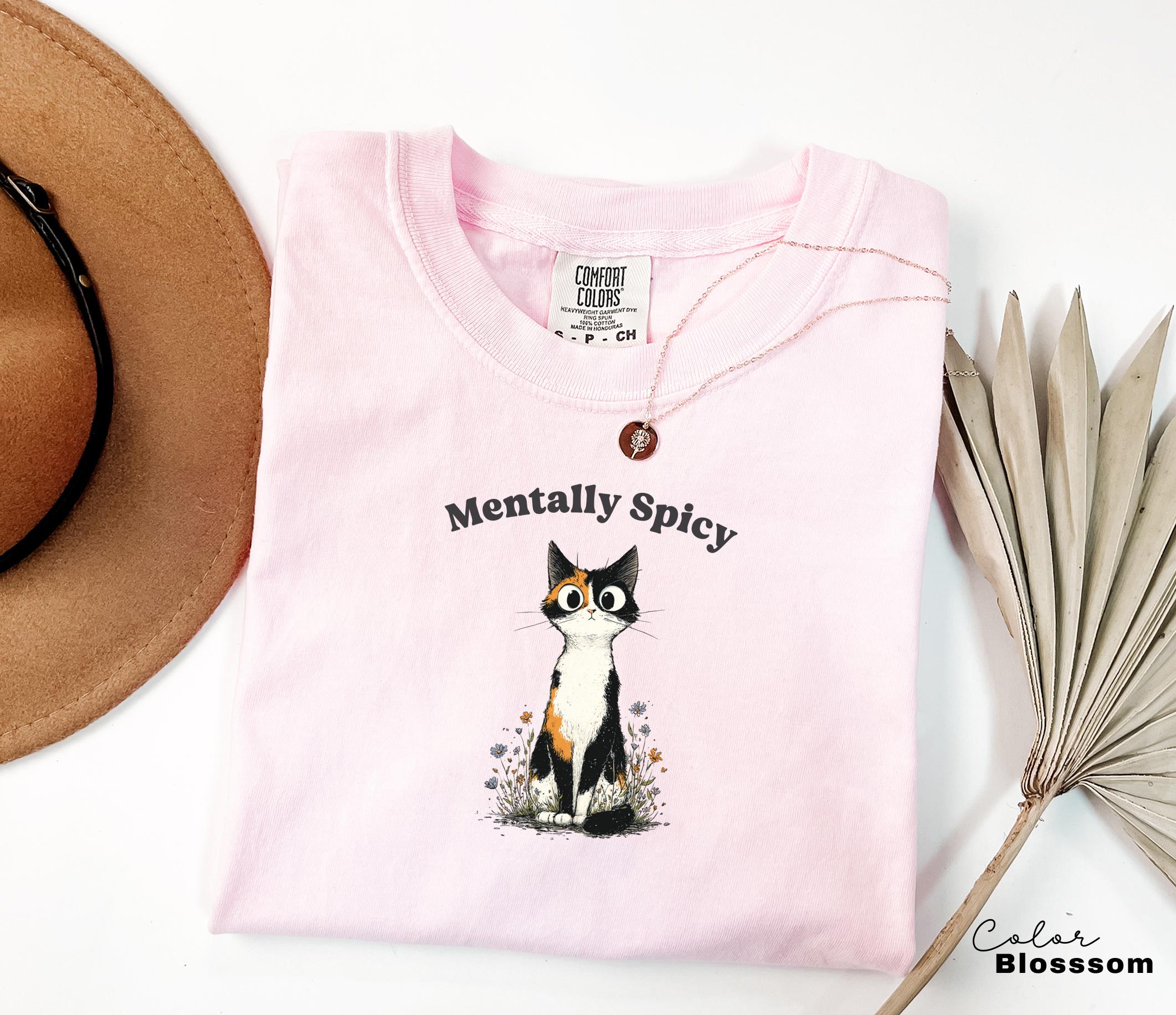 Funny Mental Health Cat Shirt, Mentally Spicy, Cute Cat Meme T-Shirt, Funny Sarcastic Kitten Tee, Comfort Colors