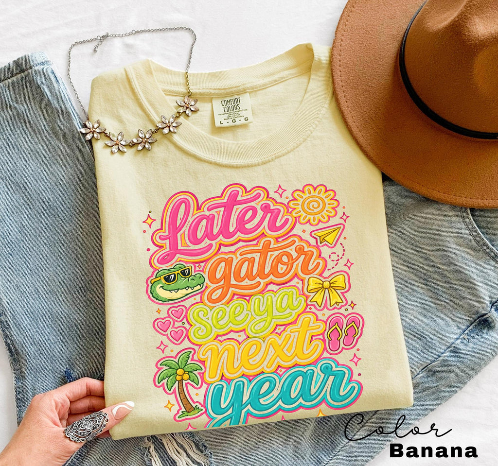 Later Gator Funny Teacher End of Year Tee, Last Day of School Shirt, Teacher Summer Shirt, Comfort Colors Teacher Sweatshirt