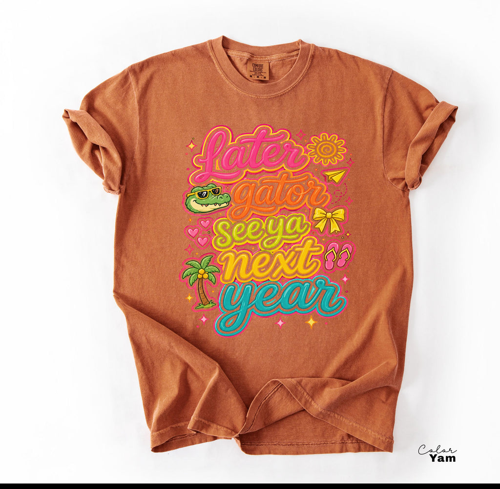 Later Gator Funny Teacher End of Year Tee, Last Day of School Shirt, Teacher Summer Shirt, Comfort Colors Teacher Sweatshirt