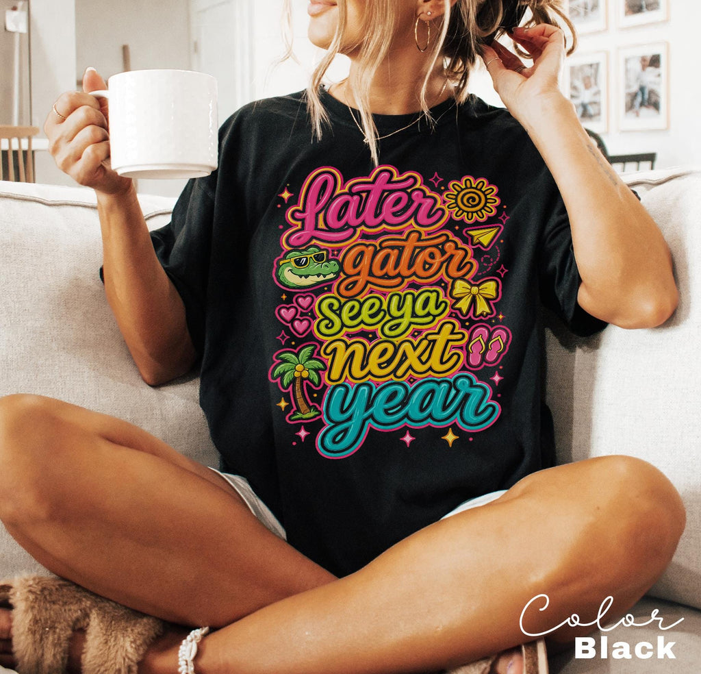 Later Gator Funny Teacher End of Year Tee, Last Day of School Shirt, Teacher Summer Shirt, Comfort Colors Teacher Sweatshirt