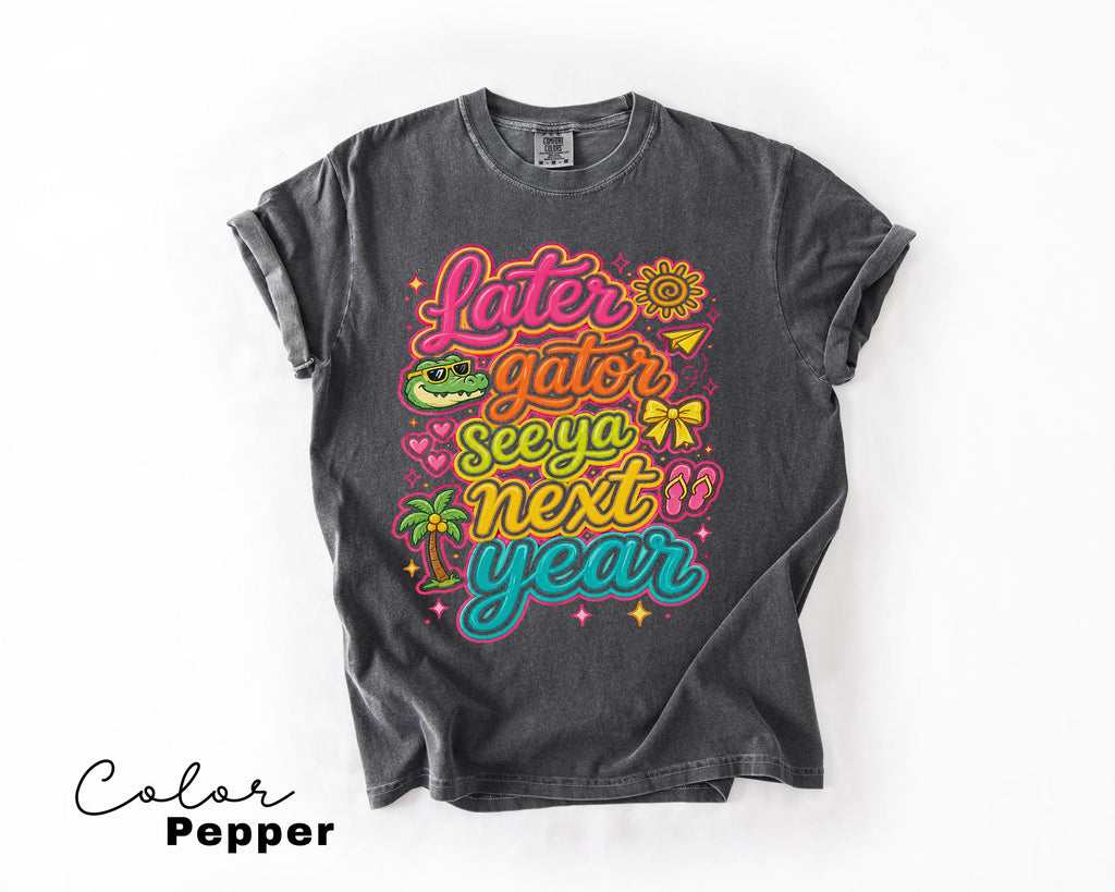 Later Gator Funny Teacher End of Year Tee, Last Day of School Shirt, Teacher Summer Shirt, Comfort Colors Teacher Sweatshirt