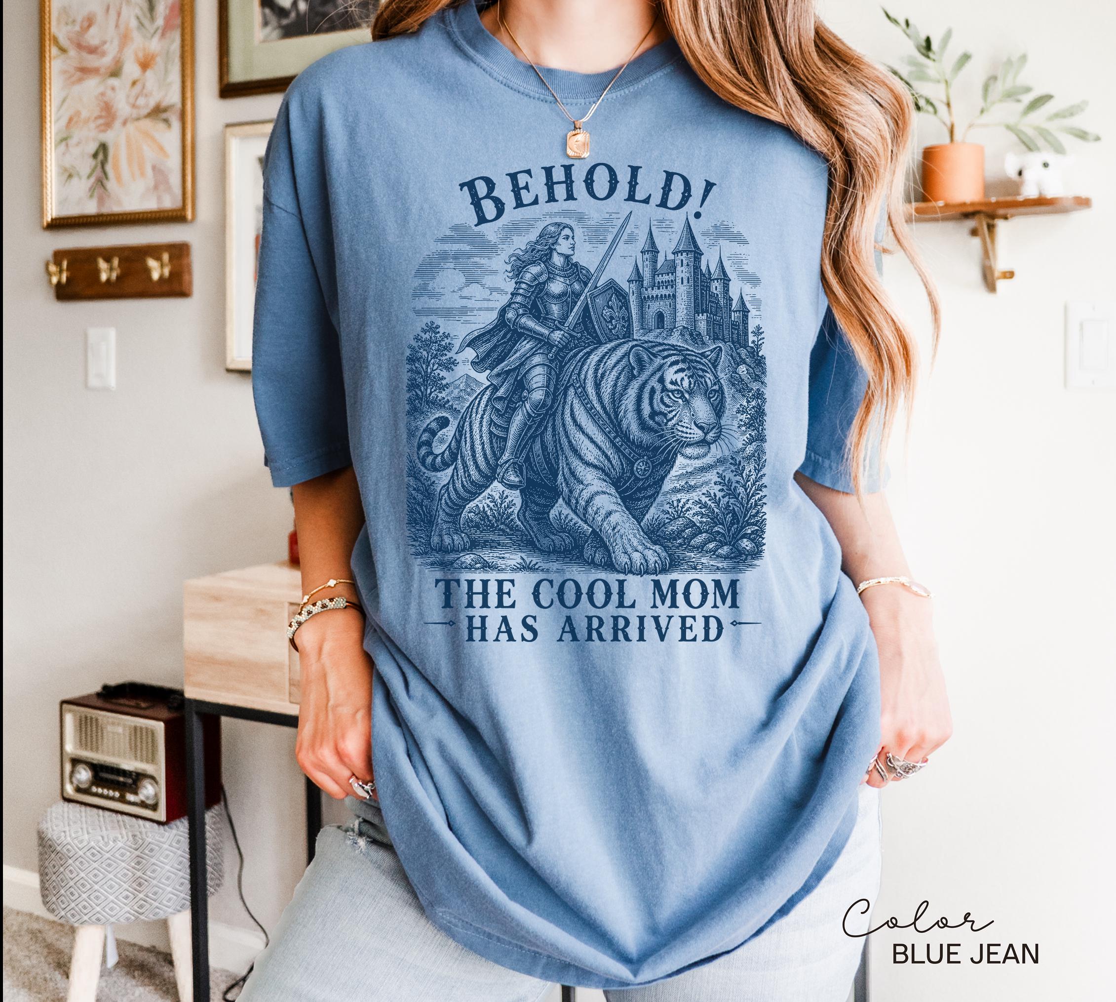 Cool Mom Shirt, Behold The Cool Mom Has Arrived Tee, Funny Mom Sweatshirt, Fantasy Tiger Mom Shirt, Comfort Colors Mom Gift