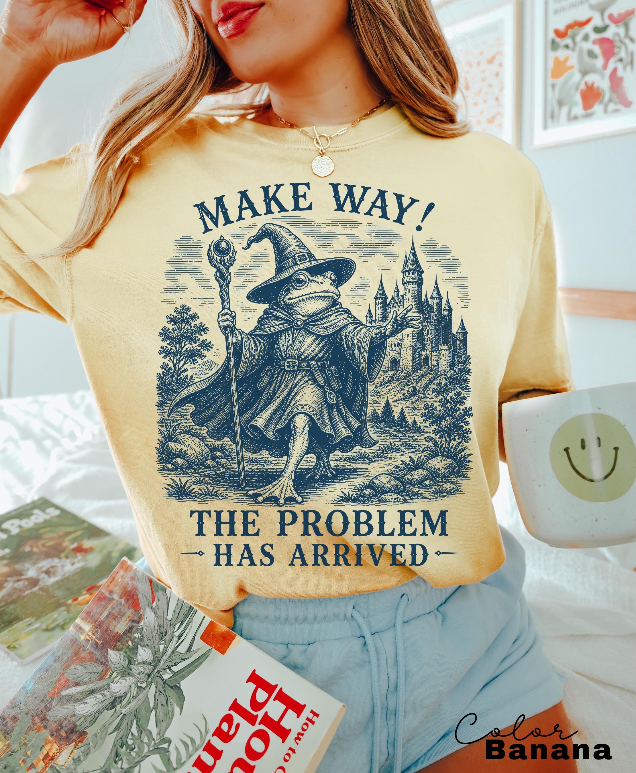 Funny Frog Unhinged Shirt, Make Way The Problem Has Arrived Tee, Retro Vintage Frog Sweatshirt, Wizard Frog, Comfort Colors, Goblincore