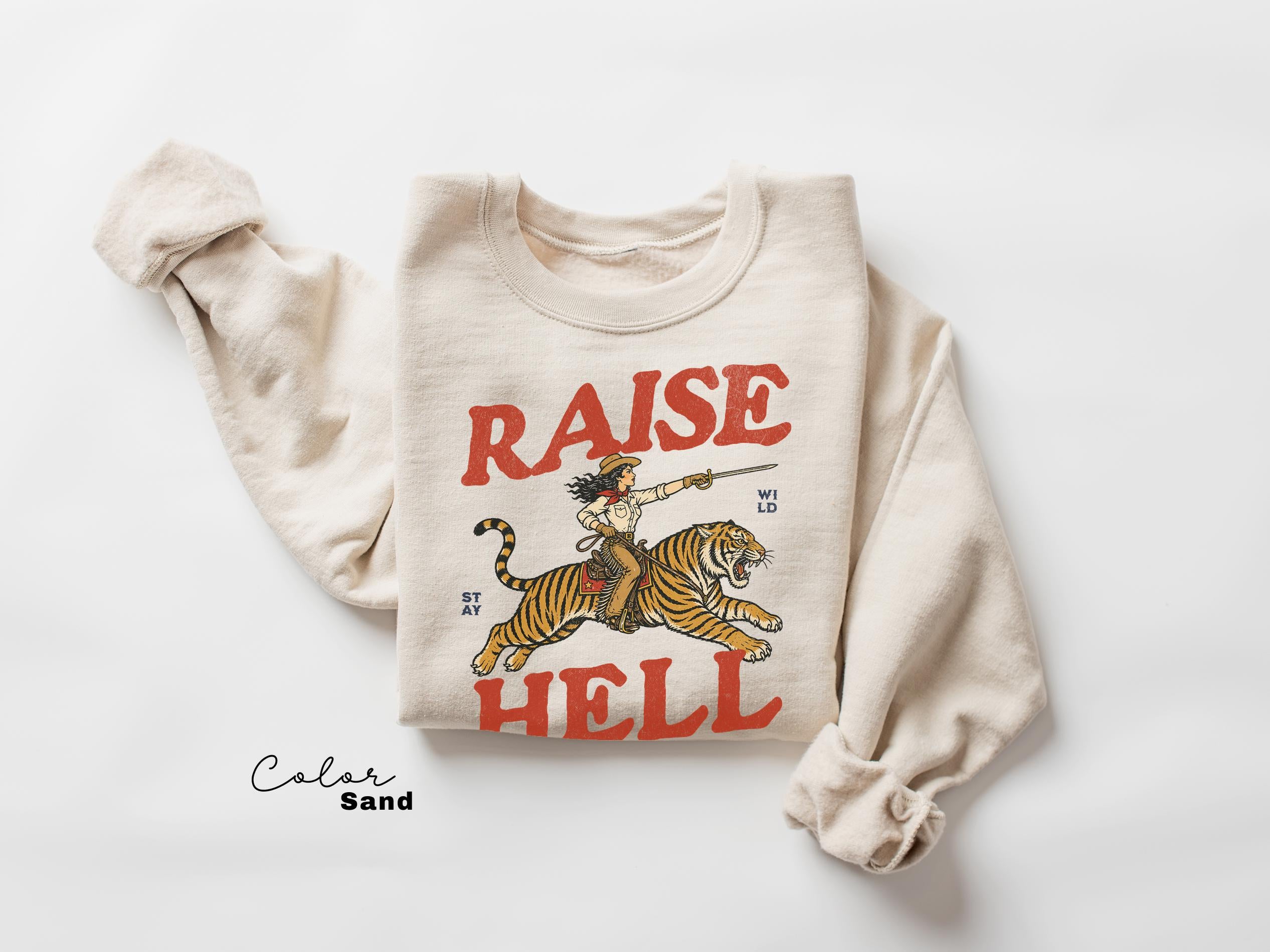 Retro Cowgirl Tiger Raise Hell T-Shirt, Feminist Sweatshirt
