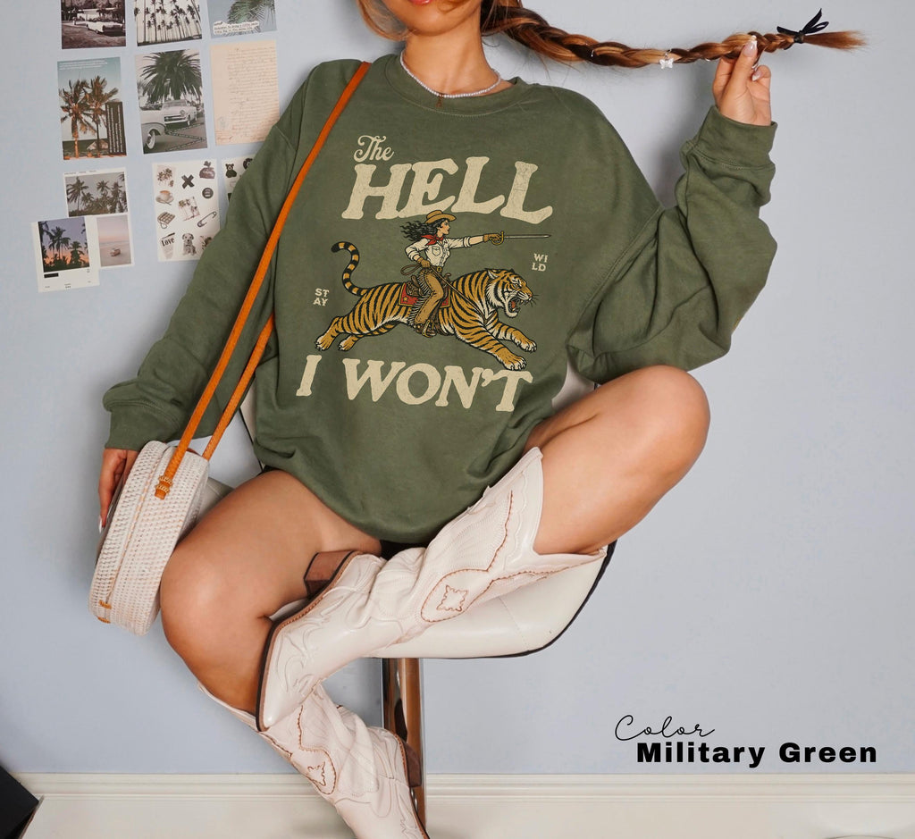 Retro Cowgirl Tiger Shirt, The Hell I Won't Tshirt, Feminist Girl Power Sweatshirt, Retro Rodeo,