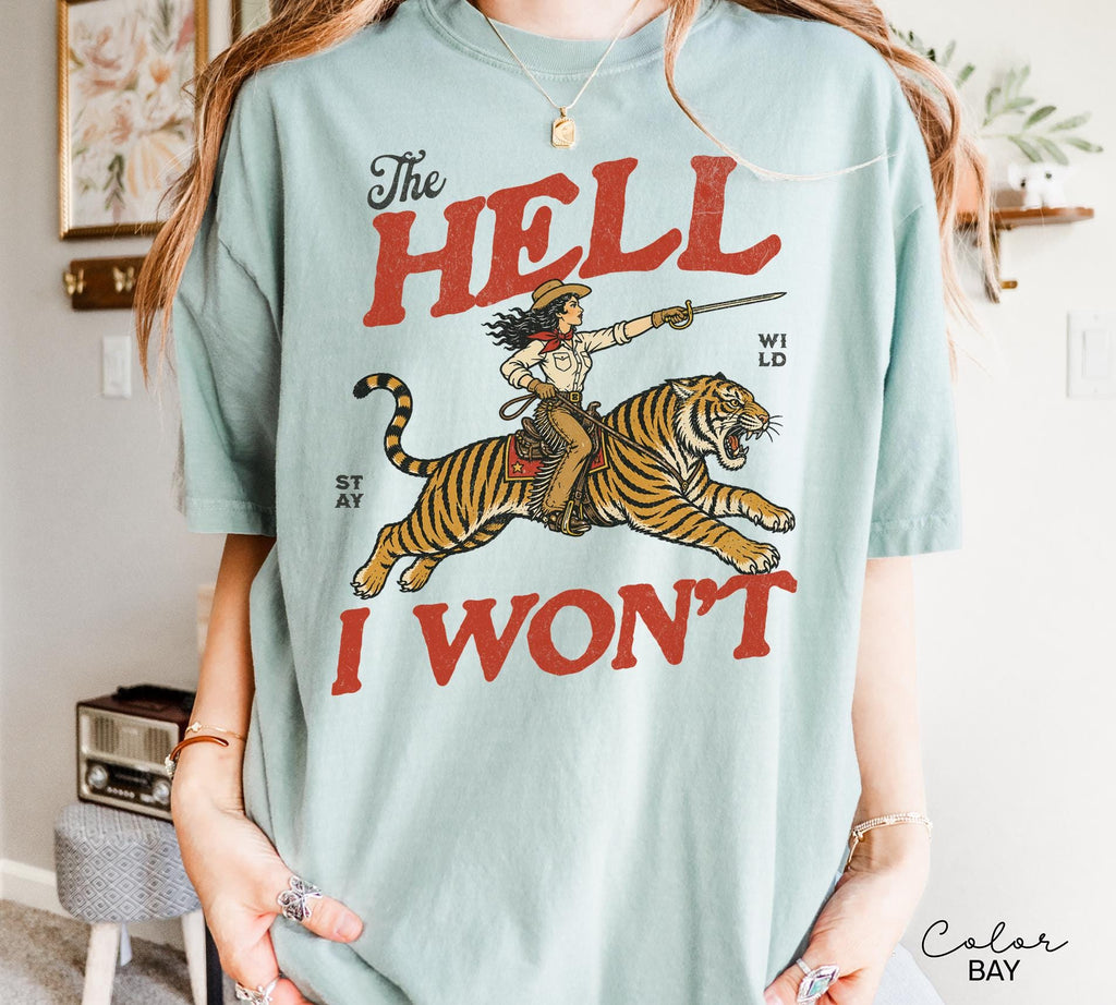 Retro Cowgirl Tiger Shirt, The Hell I Won't Tshirt, Feminist Girl Power Sweatshirt, Retro Rodeo,