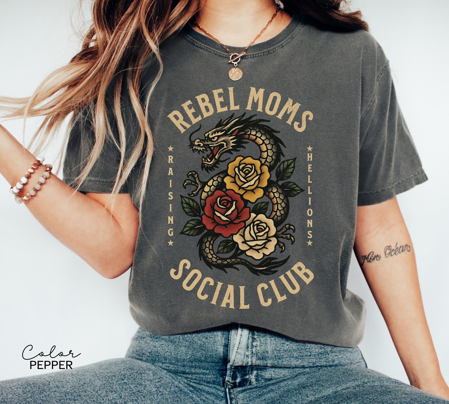 Rebel Moms Social Club Shirt, ama Dragon Tee, Badass Mom, Wild Mom T-shirt, Cool Mom Shirt, Comfort Colors, Powerful Mom Shirt,