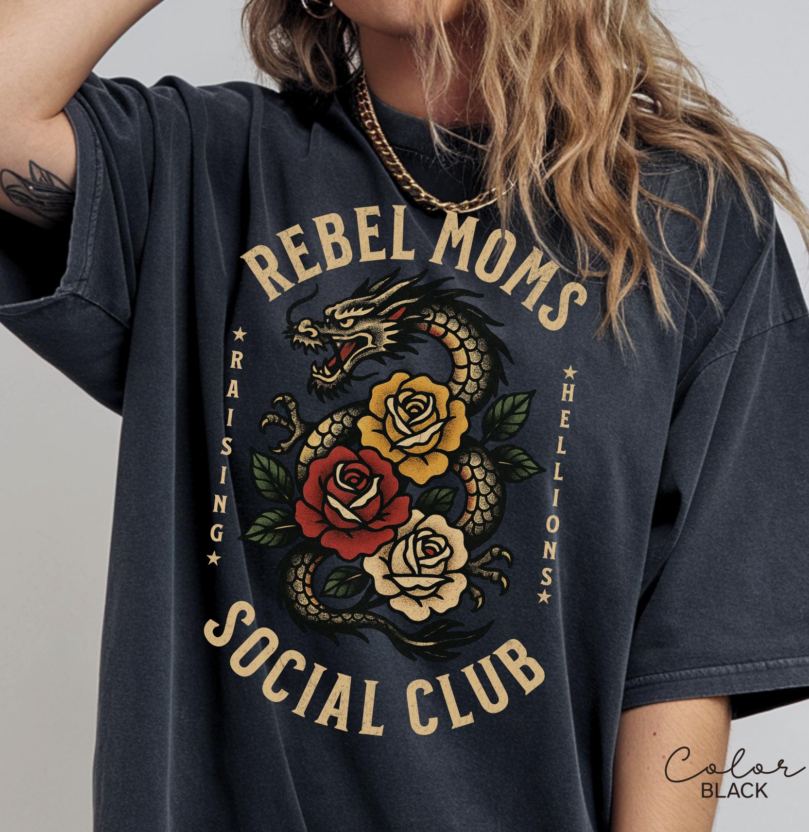 Rebel Moms Social Club Shirt, ama Dragon Tee, Badass Mom, Wild Mom T-shirt, Cool Mom Shirt, Comfort Colors, Powerful Mom Shirt,