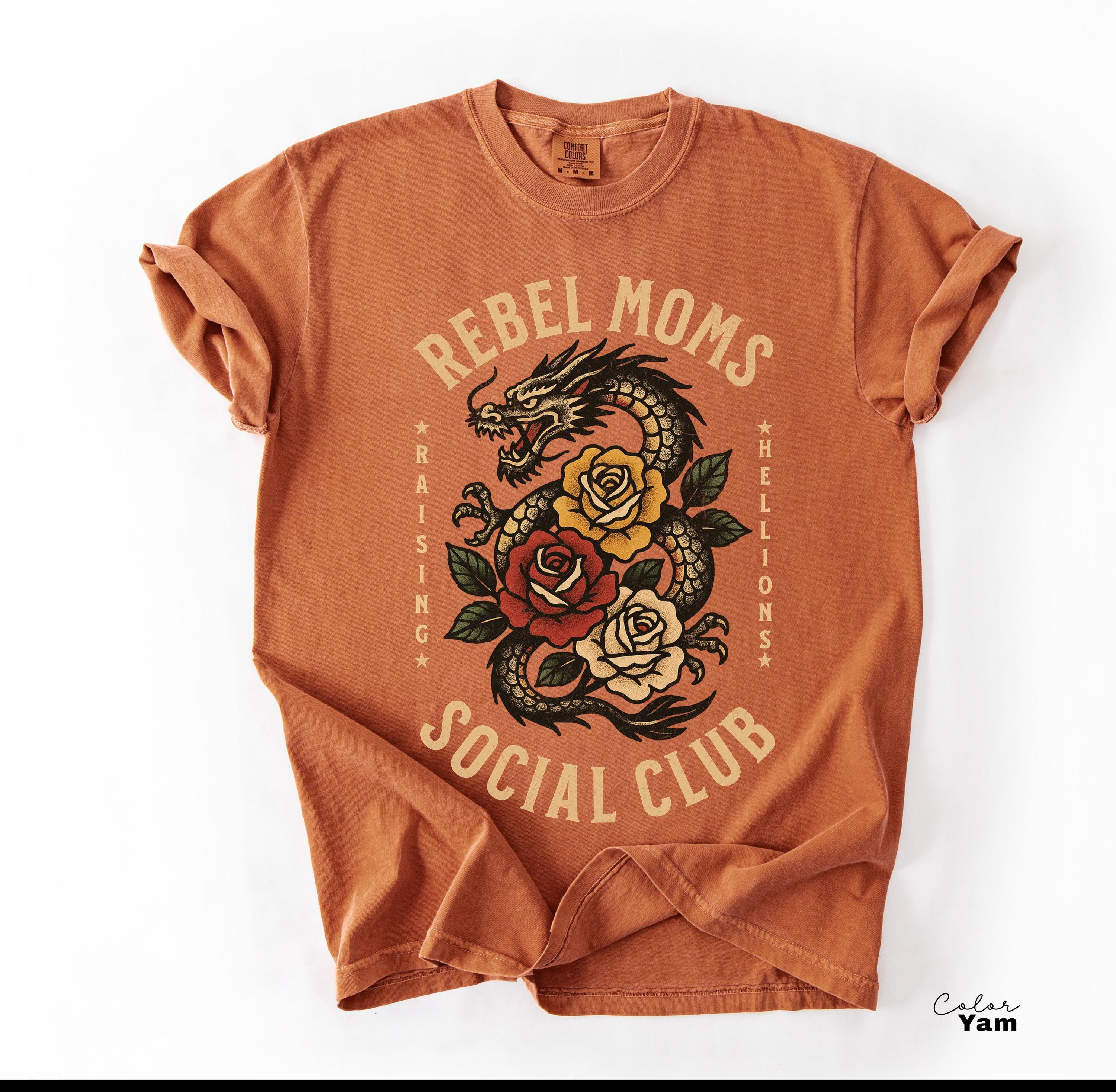 Rebel Moms Social Club Dragon Tee, Badass Mom Shirt