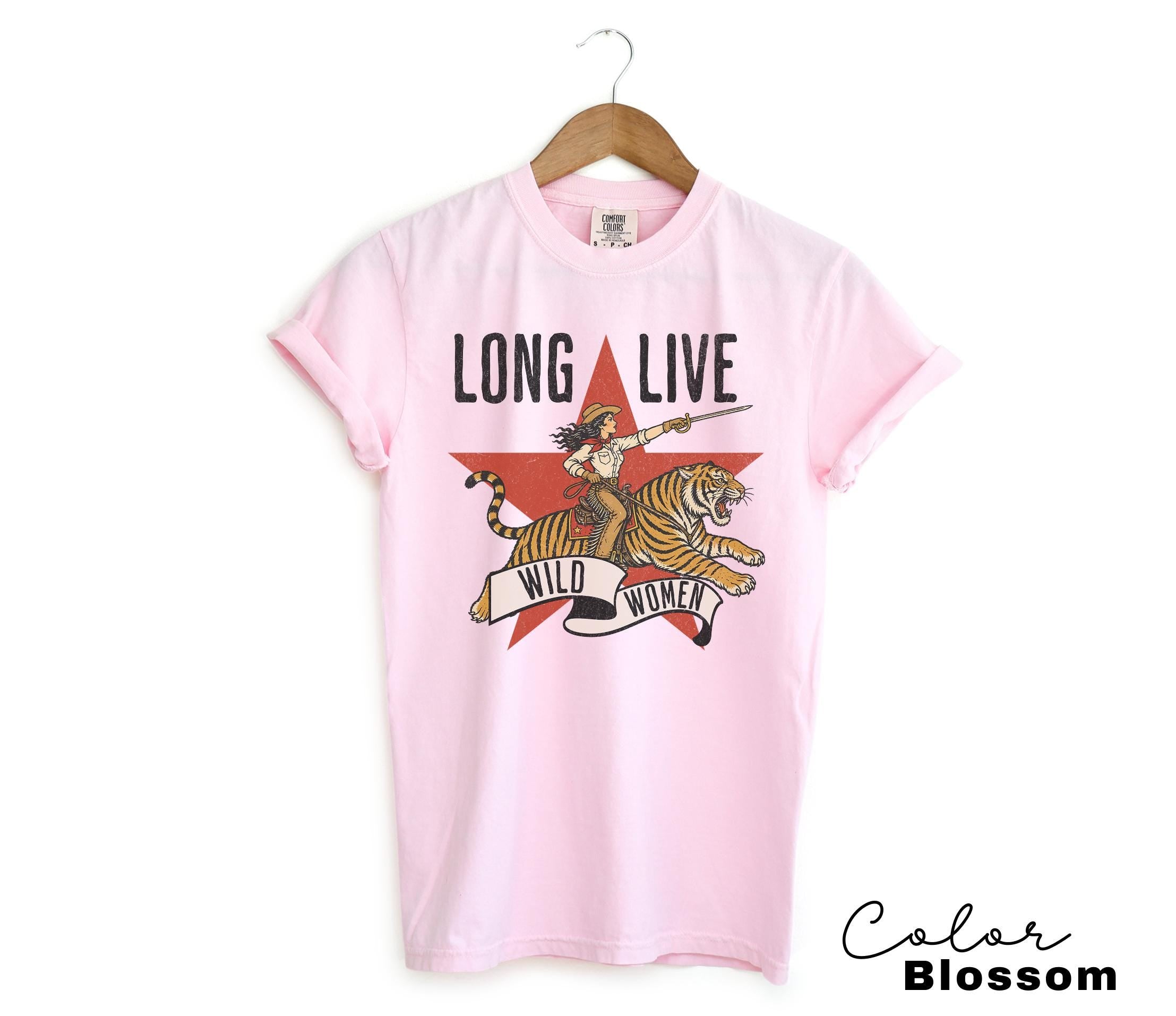 Long Live Wild Women, Retro Tiger Comfort Colors Shirt, Western Grunge Cowgirl, Resist Feminist Graphic Crewneck, Freedom TShirts