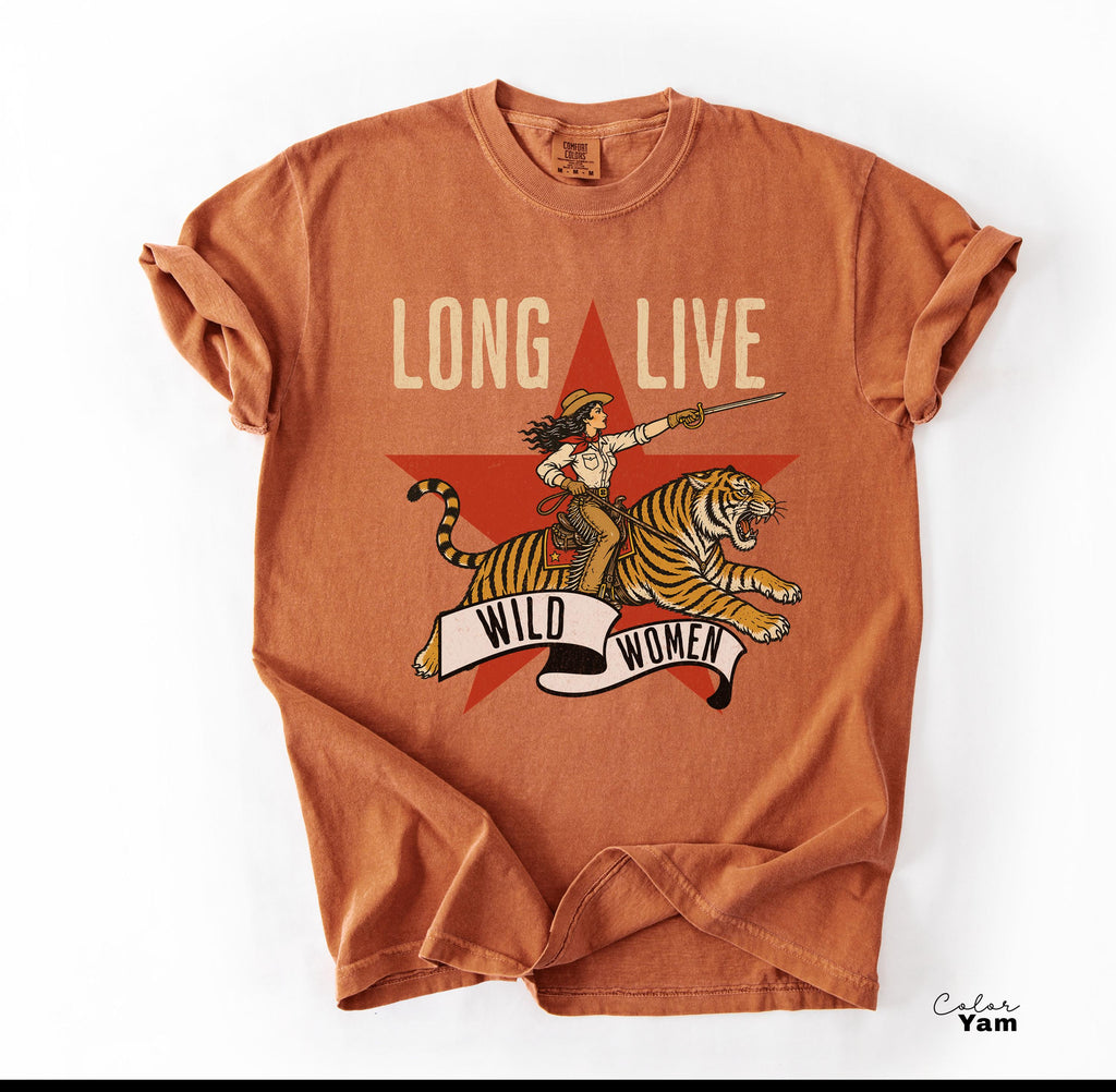 Long Live Wild Women, Retro Tiger Comfort Colors Shirt, Western Grunge Cowgirl, Resist Feminist Graphic Crewneck, Freedom TShirts