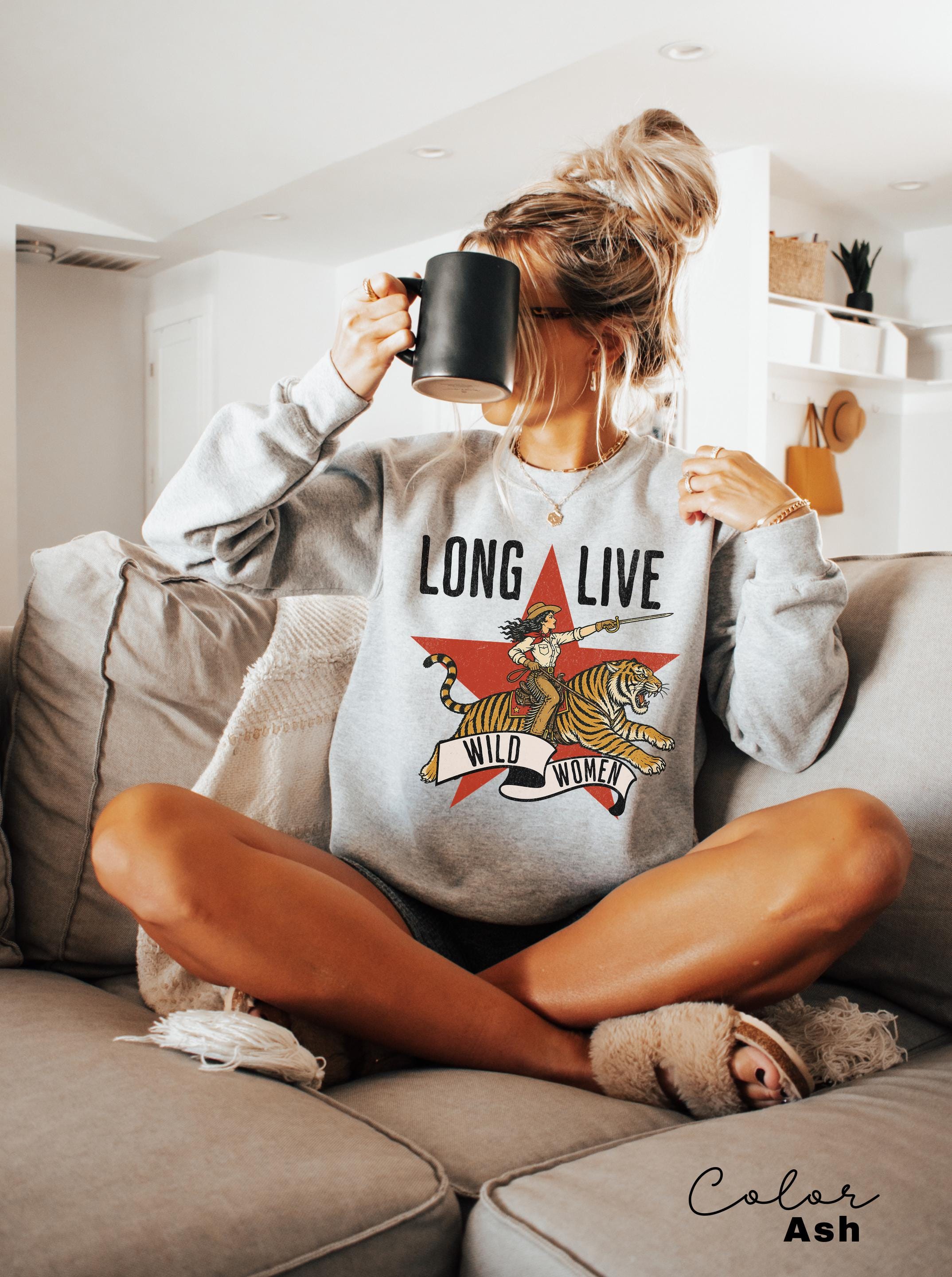 Long Live Wild Women, Retro Tiger Comfort Colors Shirt, Western Grunge Cowgirl, Resist Feminist Graphic Crewneck, Freedom TShirts