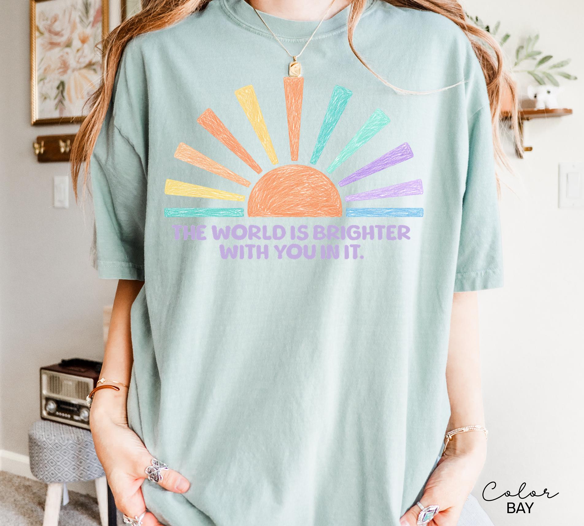 Teacher Shirt Mental Health Tee, Motivational Saying, The World Is Brighter With You In It, School Counselor, Comfort Colors
