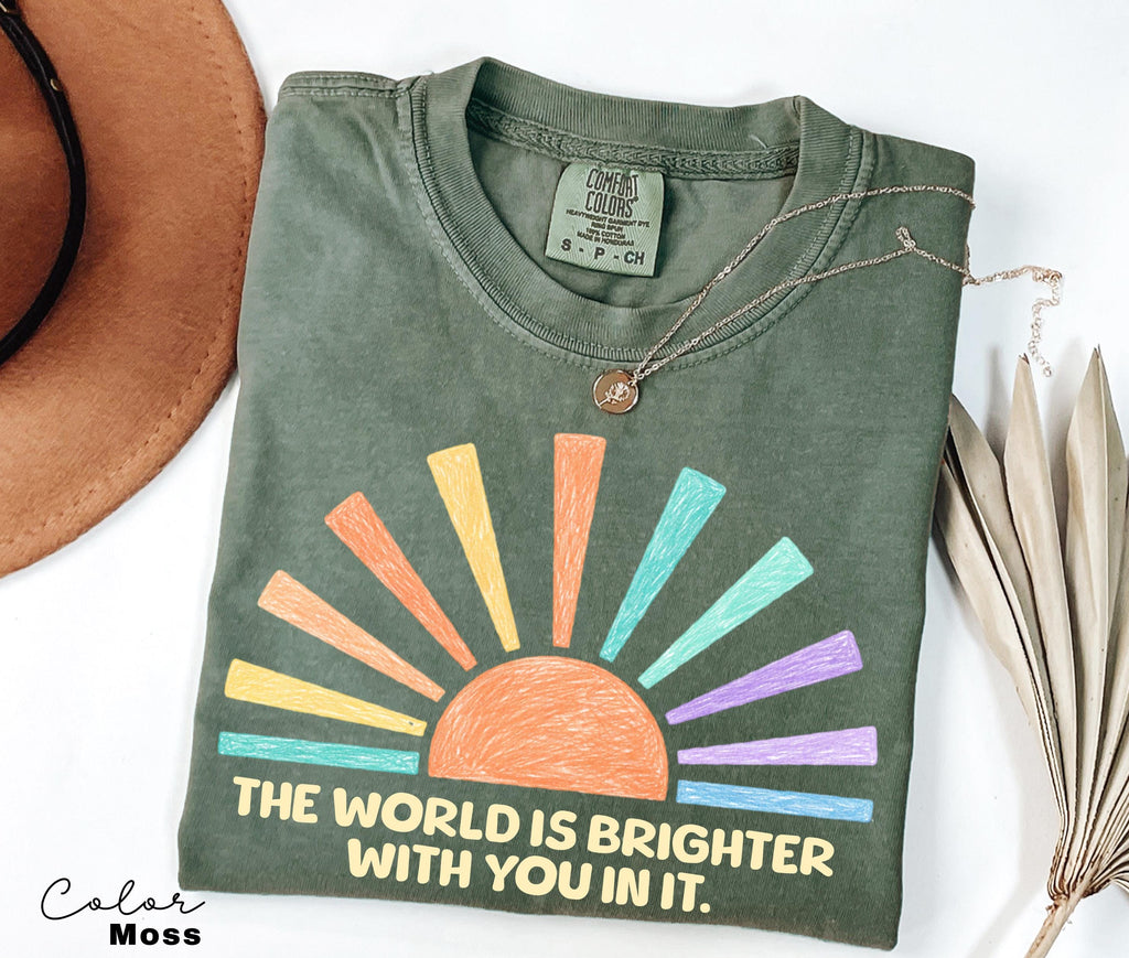 Teacher Shirt Mental Health Tee, Motivational Saying, The World Is Brighter With You In It, School Counselor, Comfort Colors