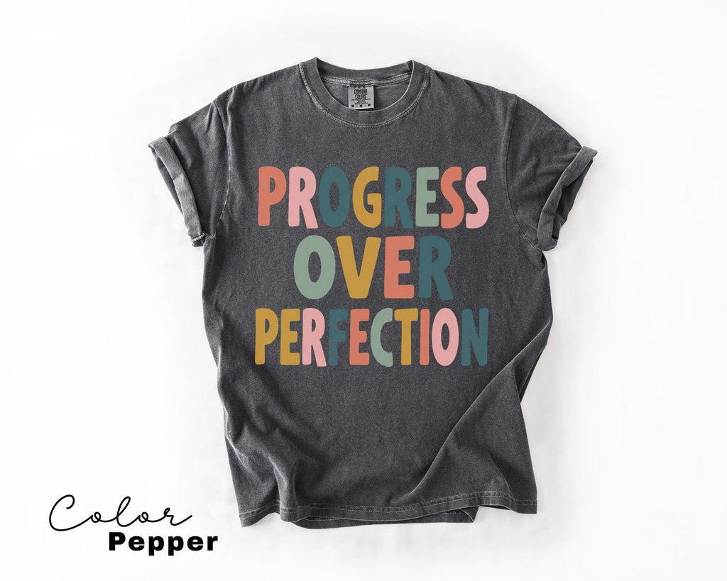 Teacher Shirt Motivational Saying, Progress Over Perfection Inspirational Tee, Mental Health Gift, Comfort Colors
