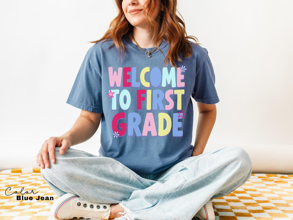 First Grade Teacher Shirt, Comfort Colors First Grade Shirt, Welcome To First Grade Tee, Back To School Teacher Gift