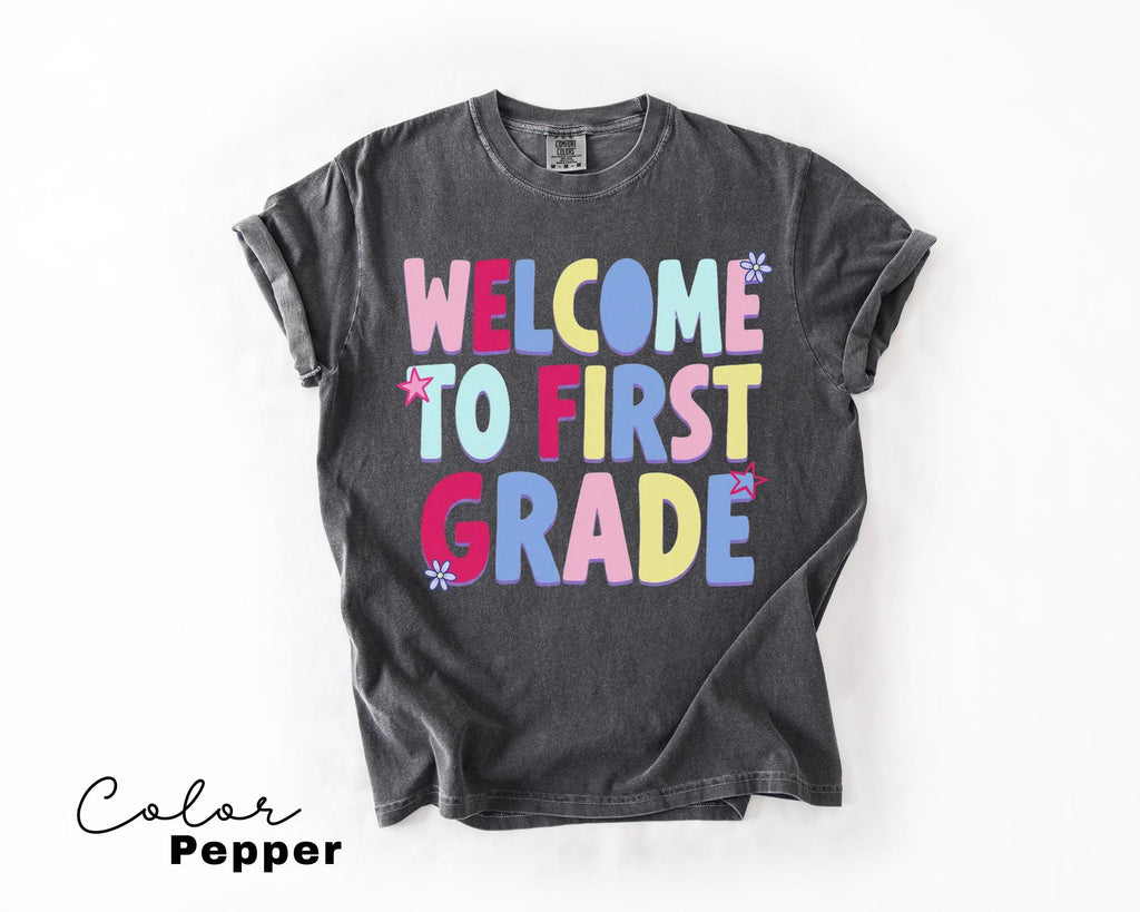First Grade Teacher Shirt, Comfort Colors First Grade Shirt, Welcome To First Grade Tee, Back To School Teacher Gift