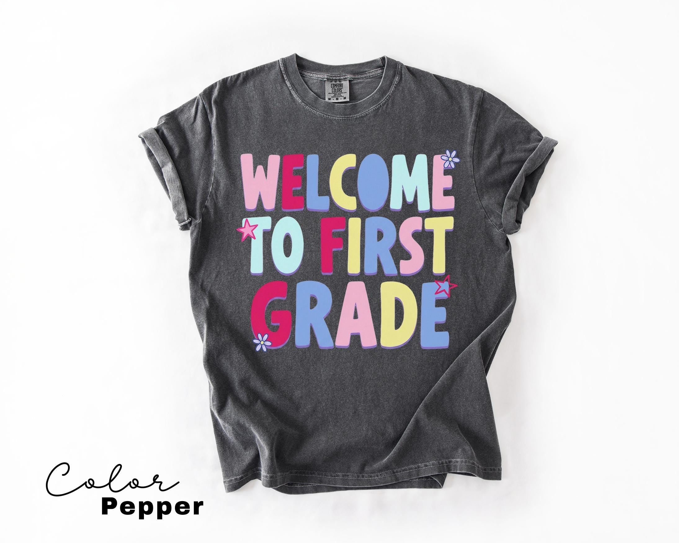 First Grade Teacher Shirt, Comfort Colors First Grade Shirt, Welcome To First Grade Tee, Back To School Teacher Gift