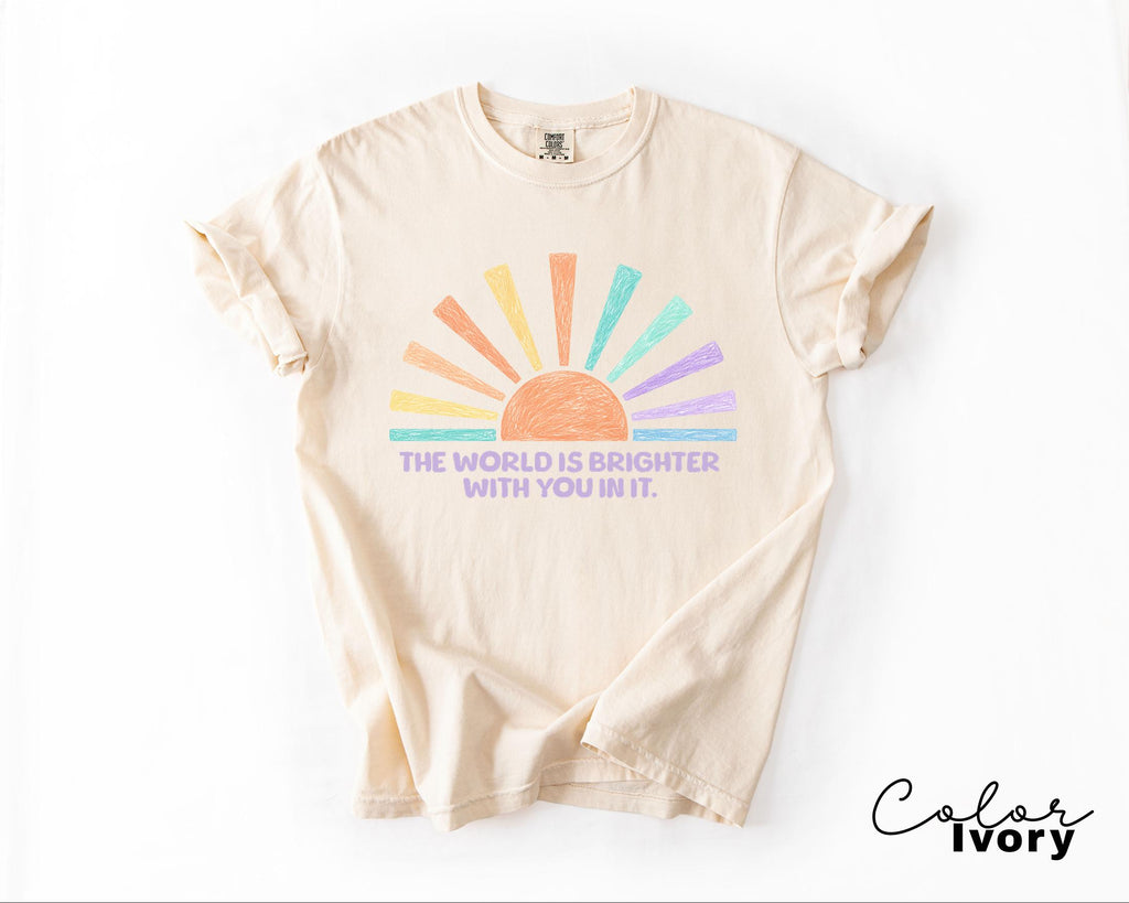 Teacher Shirt Mental Health Tee, Motivational Saying, The World Is Brighter With You In It, School Counselor, Comfort Colors