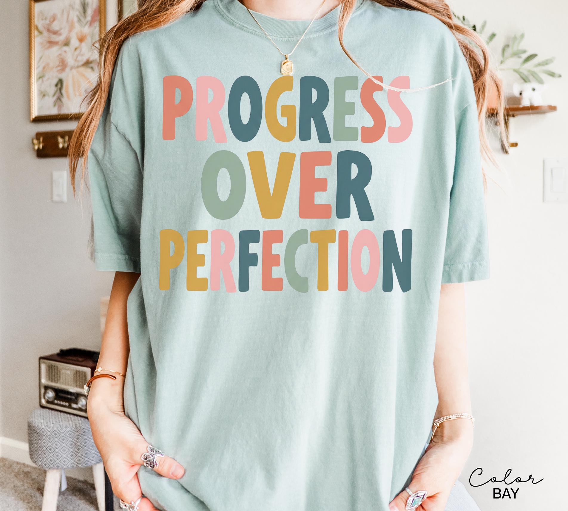 Teacher Shirt Motivational Saying, Progress Over Perfection Inspirational Tee, Mental Health Gift, Comfort Colors